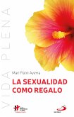 La sexualidad como regalo (eBook, ePUB)