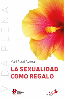 La sexualidad como regalo (eBook, ePUB) - Ayerra Rodríguez, Mari Patxi