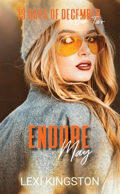 Endure May (13 Days of December Book Two) (eBook, ePUB) - Kingston, Lexi