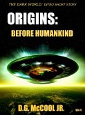 Origins: Before Humankind (The Dark World) (eBook, ePUB)