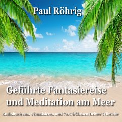 Geführte Fantasiereise und Meditation am Meer (MP3-Download) - Röhrig, Paul