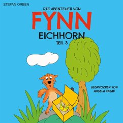 Die Abenteuer von Fynn Eichhorn Teil 3 (MP3-Download) - Orben, Stefan