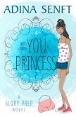 Who Made You a Princess? (Glory Prep, #4) (eBook, ePUB)