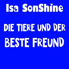 Die Tiere und der beste Freund (MP3-Download) - SonShine, Isa