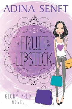 Cover The Fruit of My Lipstick (Glory Prep, #2) (eBook, ePUB)