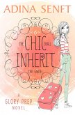 The Chic Shall Inherit the Earth (Glory Prep, #6) (eBook, ePUB)