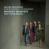 Walter Braunfels,Streichquartette 1-3 & Strin Walter Braunfels,Streichquartette 1-3 & Strin