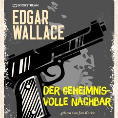 Der geheimnisvolle Nachbar (MP3-Download) - Wallace, Edgar