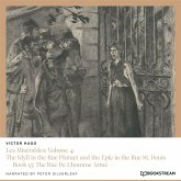Les Misérables: Volume 4: The Idyll in the Rue Plumet and the Epic in the Rue St. Denis (MP3-Download) Les Misérables: Volume 4: The Idyll in the Rue Plumet and the Epic in the Rue St. Denis (MP3-Download)