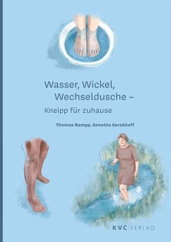 Wasser, Wickel Wechseldusche (eBook, ePUB) - Rampp, Thomas; Kerckhoff, Annette