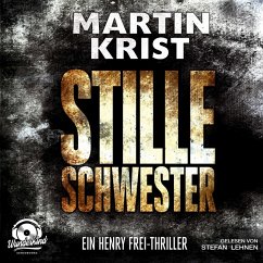 Stille Schwester - Der zweite Fall für Kommissar Henry Frei (MP3-Download) - Krist, Martin