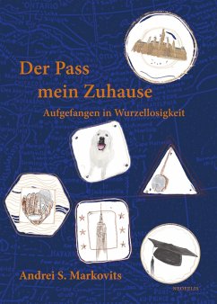 Der Pass mein Zuhause (eBook, PDF) - Markovits, Andrei S.