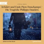 Irrfahrt und Ende Piere Donchamps' / Die Tragödie Philippe Daudets (MP3-Download)