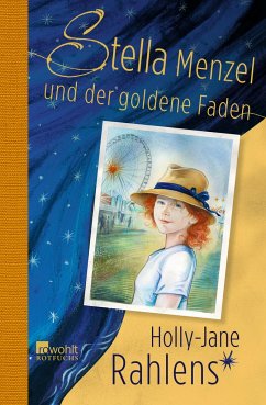 Stella Menzel und der goldene Faden (Mängelexemplar) - Rahlens, Holly-Jane