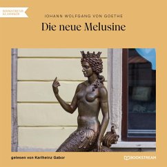 Die neue Melusine (MP3-Download) - Goethe, Johann Wolfgang von