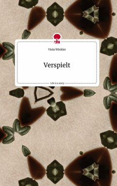Verspielt. Life is a Story - story.one - Winkler, Viola