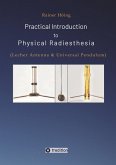 Practical Introduction to Physical Radiesthesia