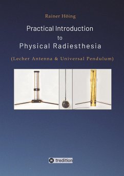 Practical Introduction to Physical Radiesthesia - Höing, Rainer
