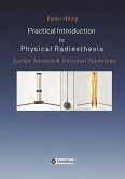 Practical Introduction to Physical Radiesthesia