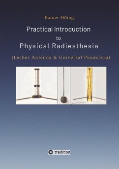 Practical Introduction to Physical Radiesthesia - Höing, Rainer