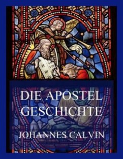 Die Apostelgeschichte - Calvin, Johannes