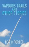 Vapours Trails and Other Stories