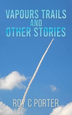 Vapours Trails and Other Stories - Porter, Roy C