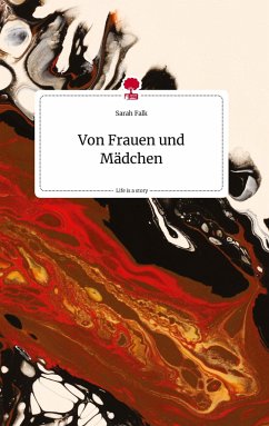 Von Frauen und Mädchen. Life is a Story - story.one - Falk, Sarah