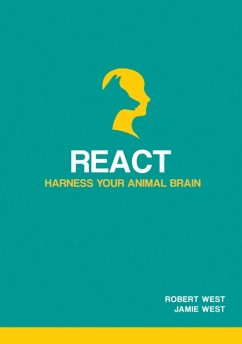 React - Harness Your Animal Brain - West, Robert; West, Jamie