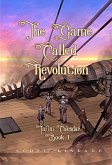 The Game Called Revolution (Infini Calendar, #1) (eBook, ePUB) The Game Called Revolution (Infini Calendar, #1) (eBook, ePUB)