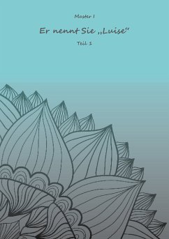 Er nannte sie &quote;Luise&quote; (eBook, ePUB)