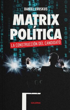 Matrix política (eBook, ePUB) - Ivoskus, Daniel