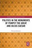 Politics in the Monuments of Pompey the Great and Julius Caesar (eBook, PDF)