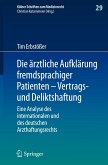 Die ärztliche Aufklärung fremdsprachiger Patienten ¿ Vertrags- und Deliktshaftung