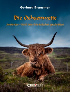 Die Ochsenwette (eBook, PDF) - Branstner, Gerhard