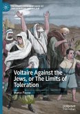 Voltaire Against the Jews, or The Limits of Toleration