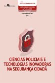 Ciências policiais e tecnologias inovadoras na segurança cidadã (eBook, ePUB) Ciências policiais e tecnologias inovadoras na segurança cidadã (eBook, ePUB)