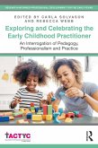 Exploring and Celebrating the Early Childhood Practitioner (eBook, ePUB)