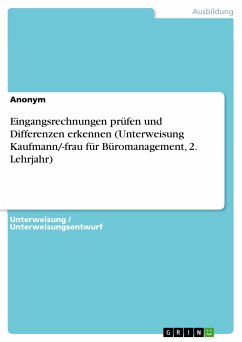 Eingangsrechnungen prüfen und Differenzen erkennen (Unterweisung Kaufmann/-frau für Büromanagement, 2. Lehrjahr) (eBook, PDF)