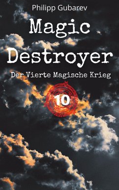 Magic Destroyer - Der Vierte Magische Krieg (eBook, ePUB)
