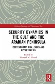 Security Dynamics in The Gulf and The Arabian Peninsula (eBook, PDF)