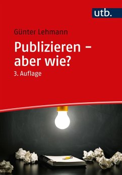 Publizieren - aber wie? (eBook, ePUB) - Lehmann, Günter