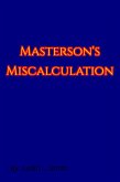 Masterson's Miscalculation (Scabbers, #6) (eBook, ePUB) Masterson's Miscalculation (Scabbers, #6) (eBook, ePUB)