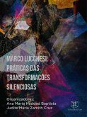 Marco Lucchesi: Práticas das transformações silenciosas (eBook, ePUB)