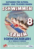 Schwimmen lernen 8: Schwimmkurs in 12 Übungsstunden (eBook, ePUB)