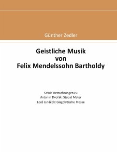 Geistliche Musik von Felix Mendelssohn Bartholdy - Zedler, Günther