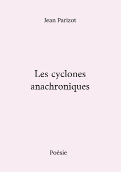 Les cyclones anachroniques