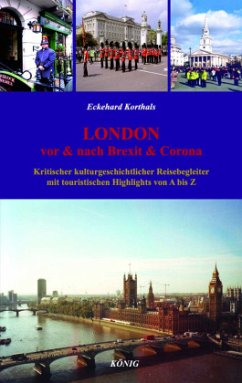 LONDON - Vor & Nach Brexit & Corona - Korthals, Eckehard