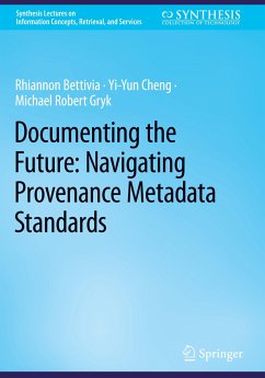 Documenting the Future: Navigating Provenance Metadata Standards - Bettivia, Rhiannon;Cheng, Yi-Yun;Gryk, Michael Robert