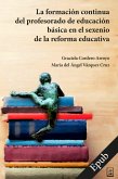 La formación continua del profesorado de educación básica en el sexenio de la reforma educativa (eBook, ePUB)